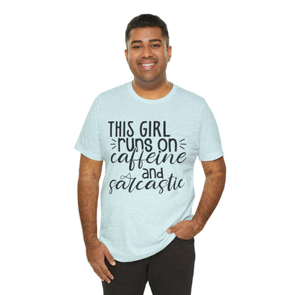 Funny Women’s Tee — "This Girl Runs on Caffeine and Sarcastic"