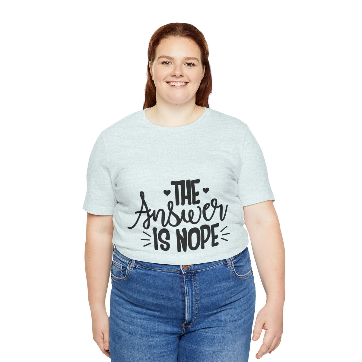 The Answer Is Nope Tee — Funny Graphic Short Sleeve Shirt