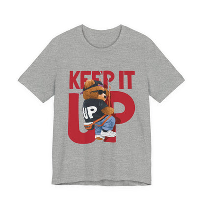 Keep It Up Bear Graphic Tee — Retro Streetwear Teddy T-Shirt