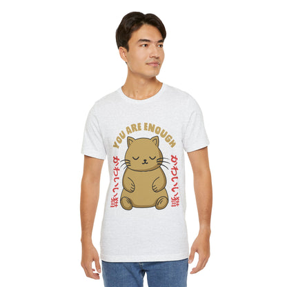 You Are Enough Cat T-Shirt — Kawaii Japanese Cute Cat Tee