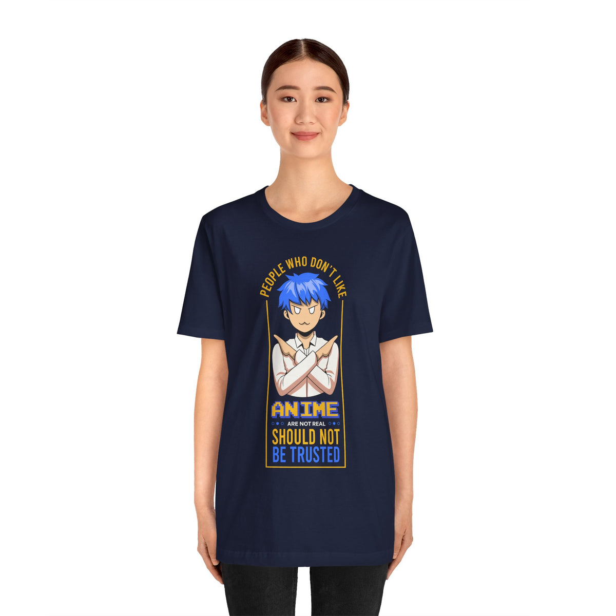 Anime Skeptic T‑Shirt — "People Who Don’t Like Anime Should Not Be Trusted" Graphic Tee