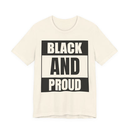 Black and Proud T-Shirt — Bold Black Empowerment Tee