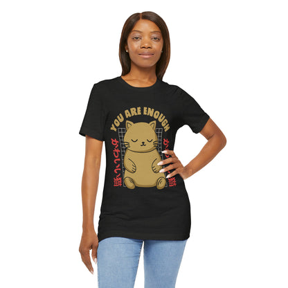 You Are Enough Cat T-Shirt — Kawaii Japanese Cute Cat Tee