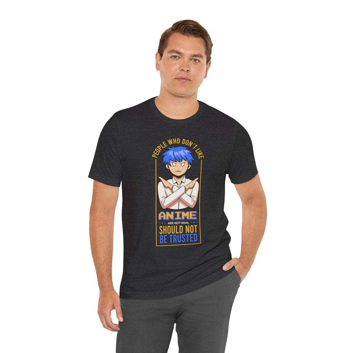 Anime Skeptic T‑Shirt — "People Who Don’t Like Anime Should Not Be Trusted" Graphic Tee