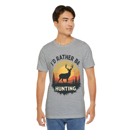 I'd Rather Be Hunting T‑Shirt — Deer Sunset Outdoor Hunting Tee