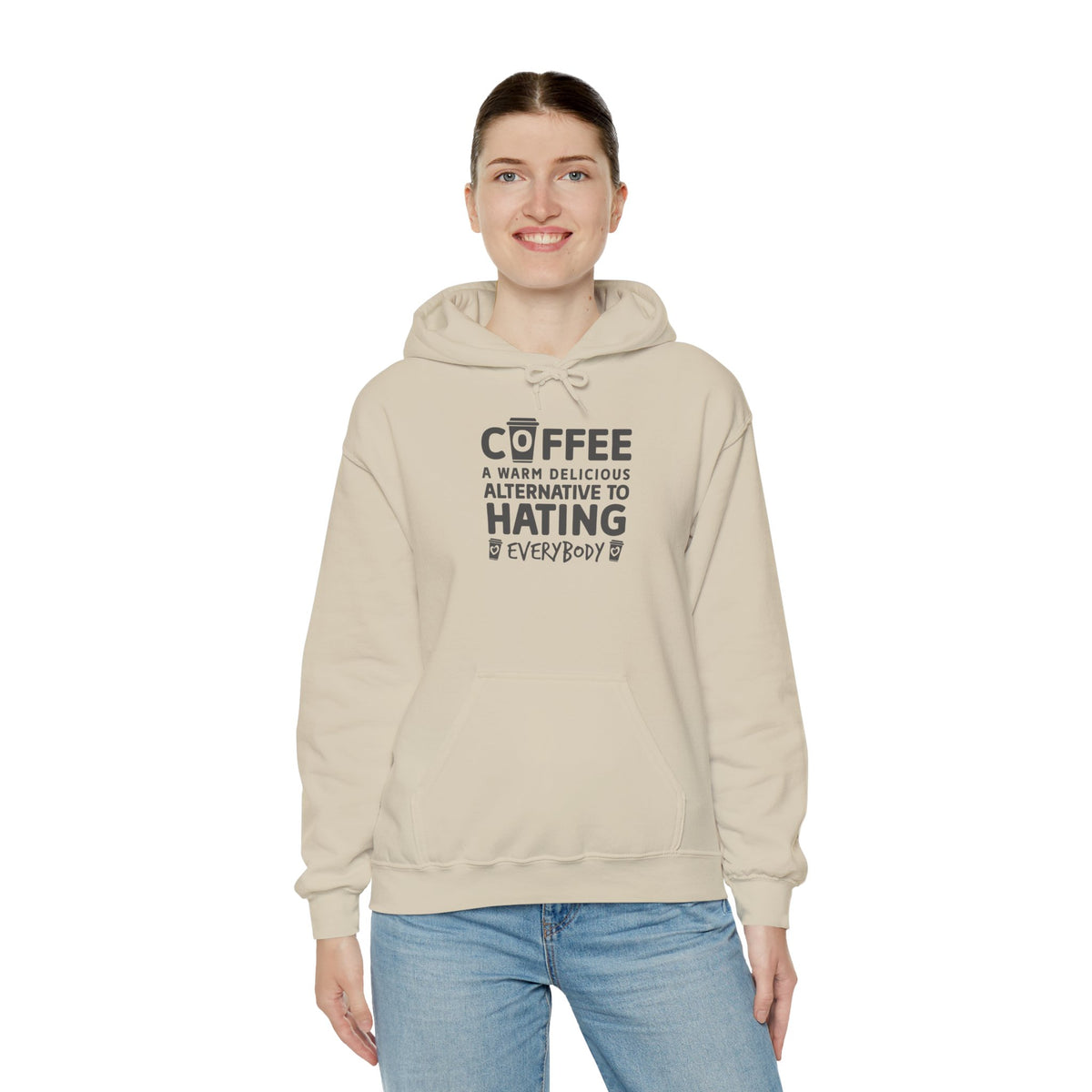 Coffee Hoodie - "Coffee: A Warm Delicious Alternative to Hating Everybody" Funny Graphic Pullover