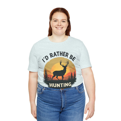 I'd Rather Be Hunting T‑Shirt — Deer Sunset Outdoor Hunting Tee