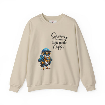 Funny Coffee Owl Crewneck Sweatshirt — "Sorry for What I Said Before Coffee" / Sarcasm Back Print