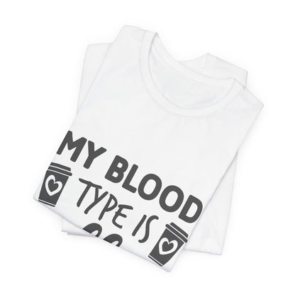 My Blood Type Is Coffee T-Shirt — Funny Coffee Lover Tee