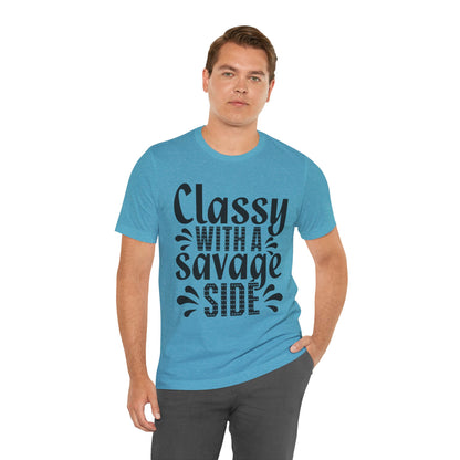 Classy With A Savage Side T-Shirt — Funny Sassy Graphic Tee for Women