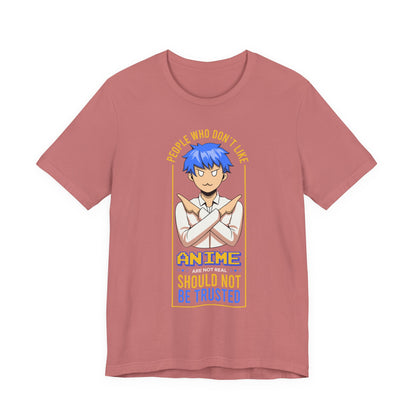 Anime Skeptic T‑Shirt — "People Who Don’t Like Anime Should Not Be Trusted" Graphic Tee