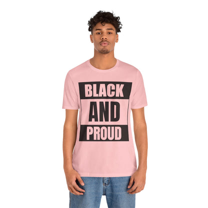 Black and Proud T-Shirt — Bold Black Empowerment Tee