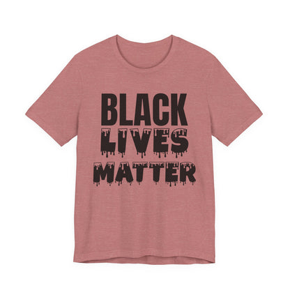 Black Lives Matter Tee — Bold Drip Protest T-Shirt