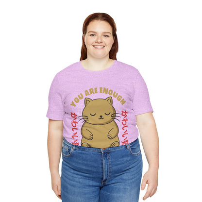 You Are Enough Cat T-Shirt — Kawaii Japanese Cute Cat Tee