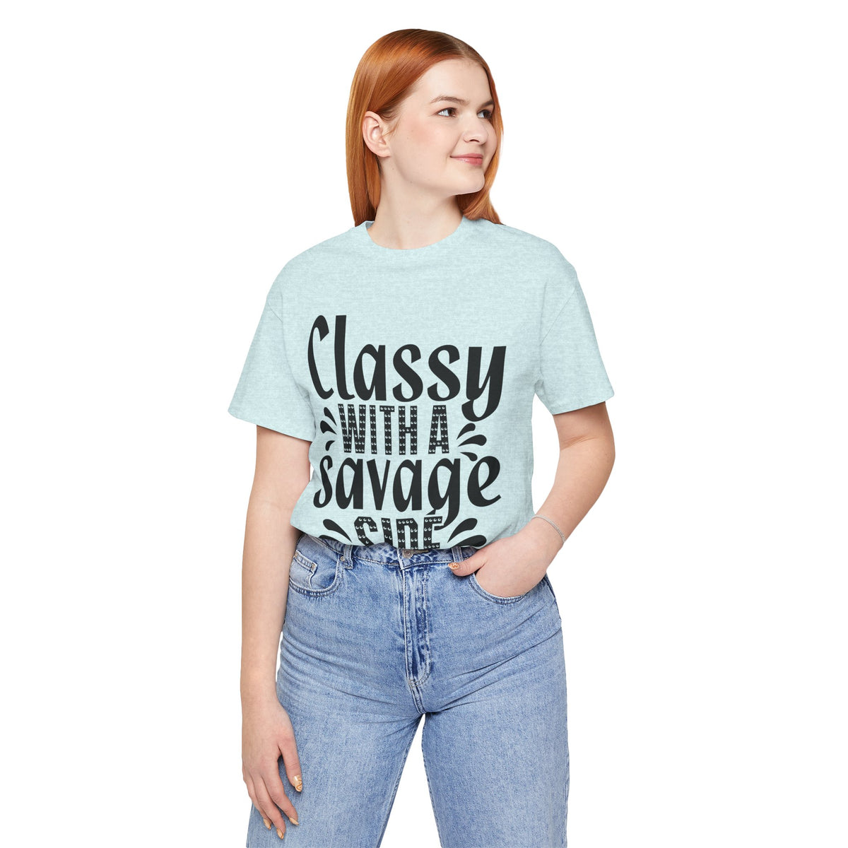 Classy With A Savage Side T-Shirt — Funny Sassy Graphic Tee for Women