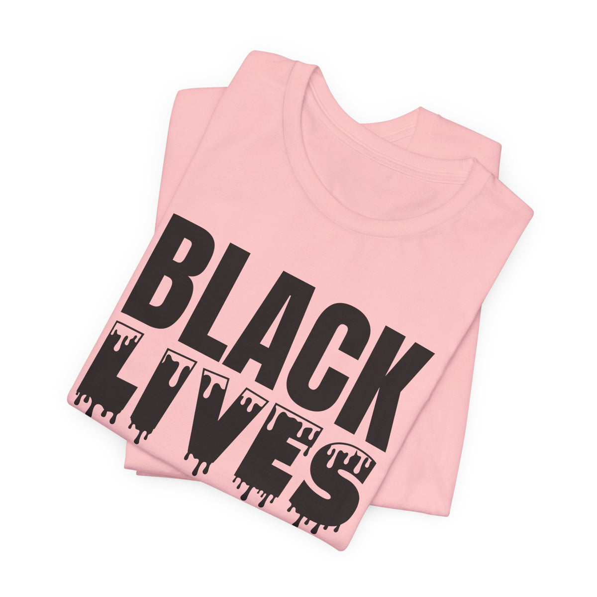 Black Lives Matter Tee — Bold Drip Protest T-Shirt