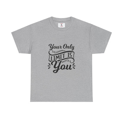 Motivational Tee — "Your Only Limit Is You / You Only Fail When You Stop Trying" Inspirational Shirt