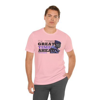 Great Times Ahead Graphic Tee — Motivational Streetwear T‑Shirt