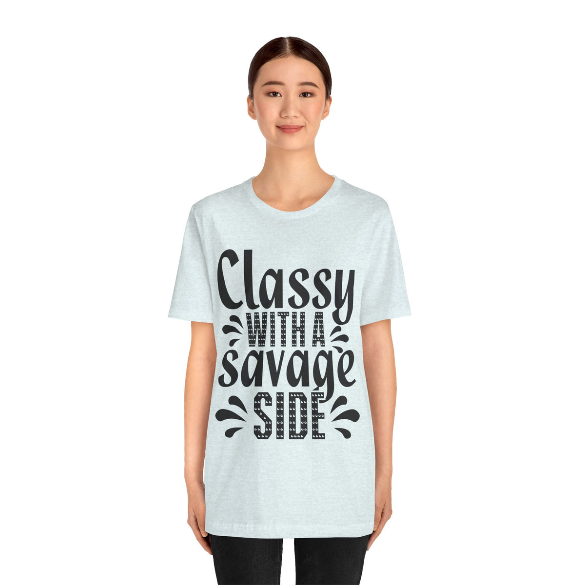 Classy With A Savage Side T-Shirt — Funny Sassy Graphic Tee for Women