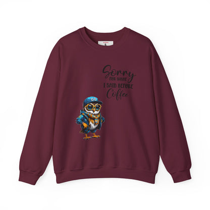 Funny Coffee Owl Crewneck Sweatshirt — "Sorry for What I Said Before Coffee" / Sarcasm Back Print