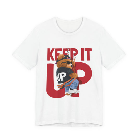 Keep It Up Bear Graphic Tee — Retro Streetwear Teddy T-Shirt