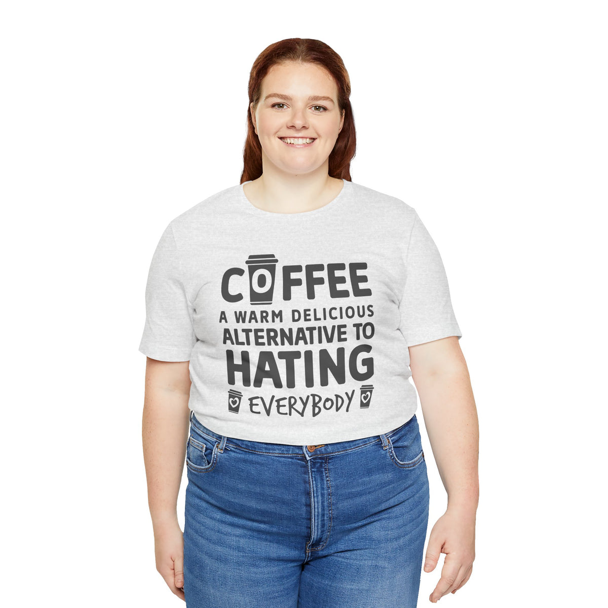Coffee Tee — "Coffee: A Warm Delicious Alternative to Hating Everybody" Shirt