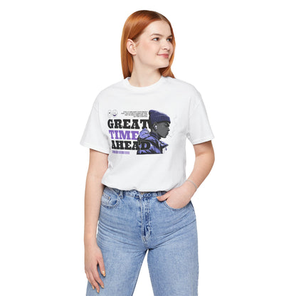 Great Times Ahead Graphic Tee — Motivational Streetwear T‑Shirt