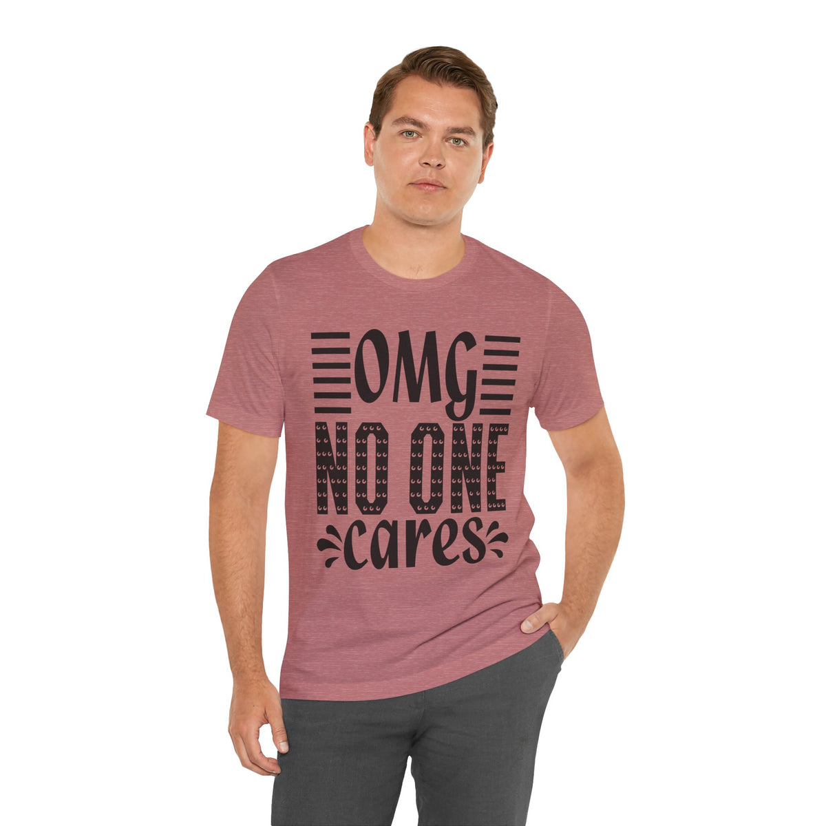OMG No One Cares Tee — Funny Graphic Statement T‑Shirt