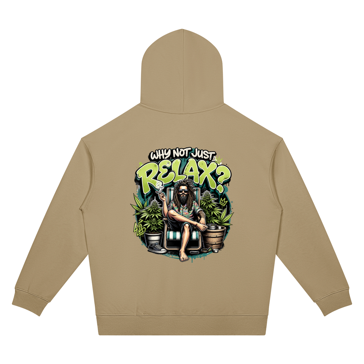 Why Not Just Relax Two-Sided Graphic Hoodie