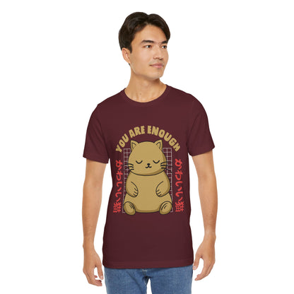 You Are Enough Cat T-Shirt — Kawaii Japanese Cute Cat Tee