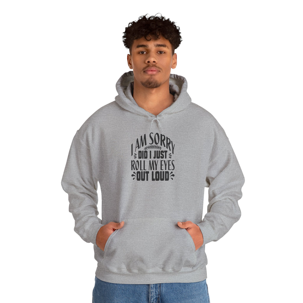 Did I Just Rolled My Eyes Out Loud Hooded Sweatshirt