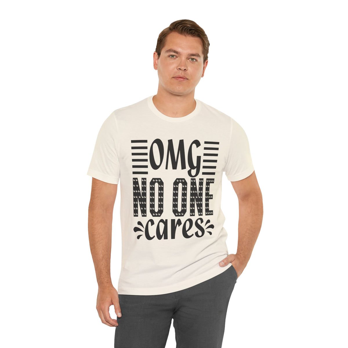 OMG No One Cares Tee — Funny Graphic Statement T‑Shirt