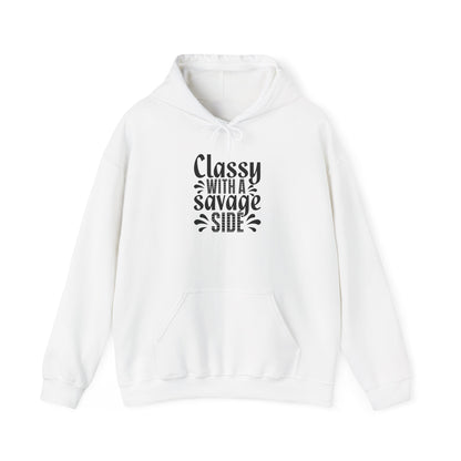 Classy with A Savage Side Hooded Sweatshirt
