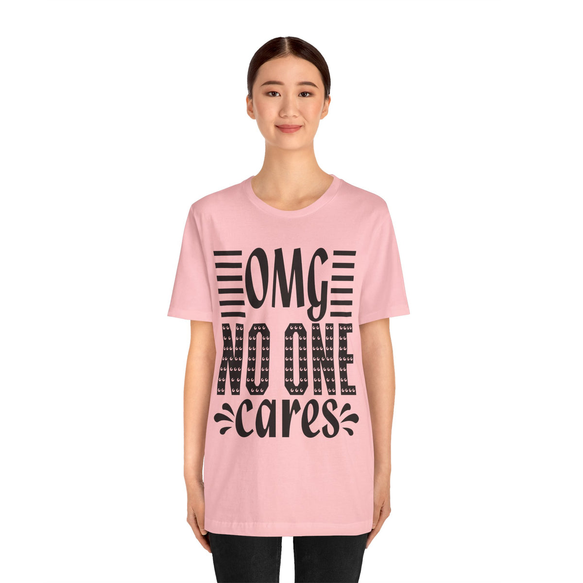 OMG No One Cares Tee — Funny Graphic Statement T‑Shirt