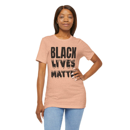 Black Lives Matter Tee — Bold Drip Protest T-Shirt