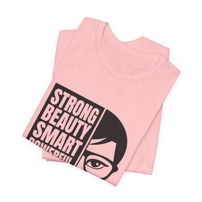 Queen Graphic Tee — "Strong Beauty Smart Powerful" Inspirational Women's Shirt