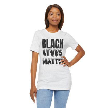 Black Lives Matter Tee — Bold Drip Protest T-Shirt