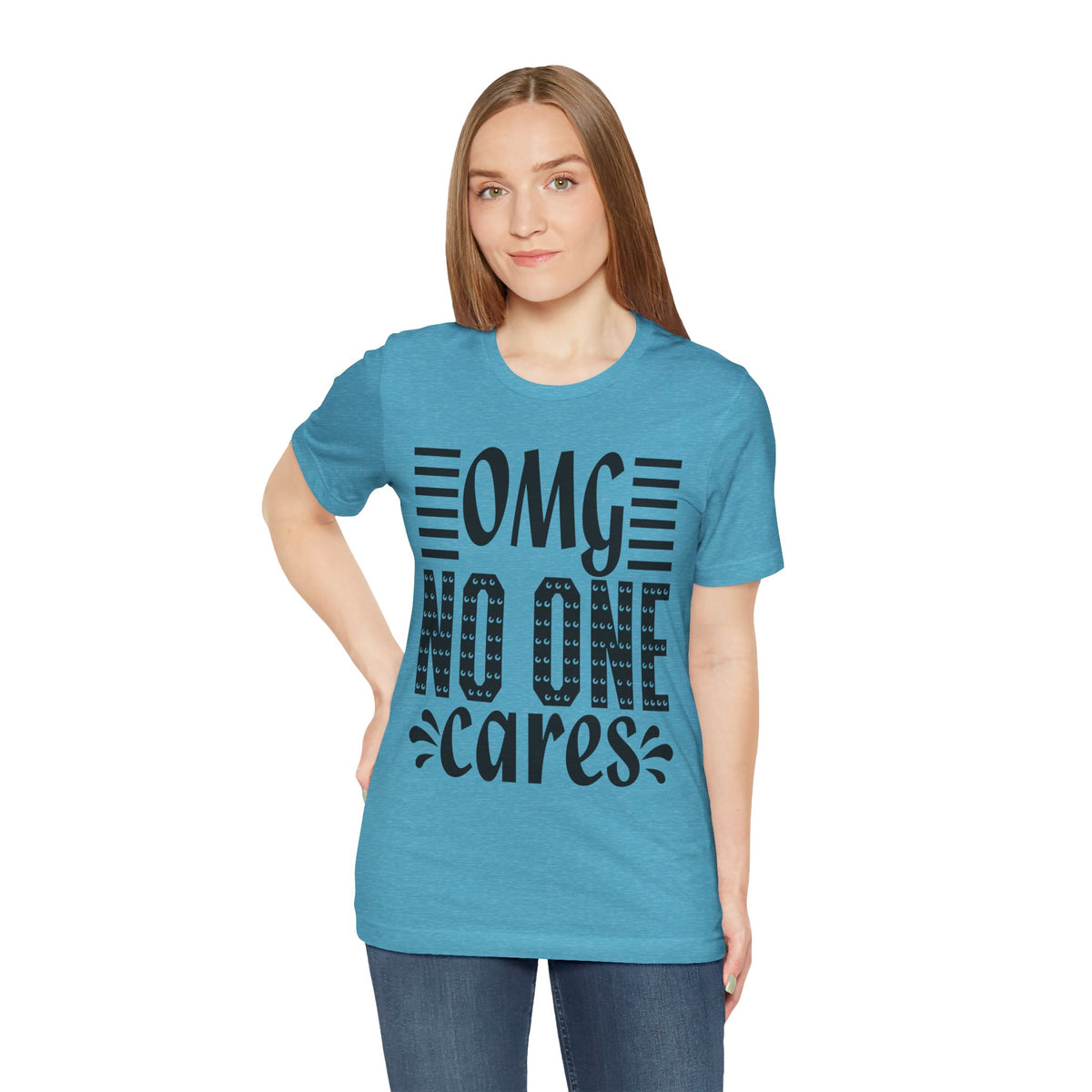 OMG No One Cares Tee — Funny Graphic Statement T‑Shirt