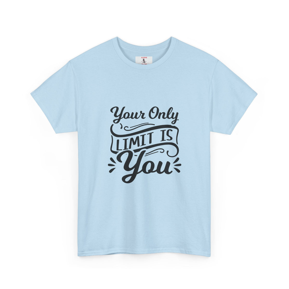 Motivational Tee — "Your Only Limit Is You / You Only Fail When You Stop Trying" Inspirational Shirt