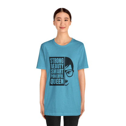 Queen Graphic Tee — "Strong Beauty Smart Powerful" Inspirational Women's Shirt