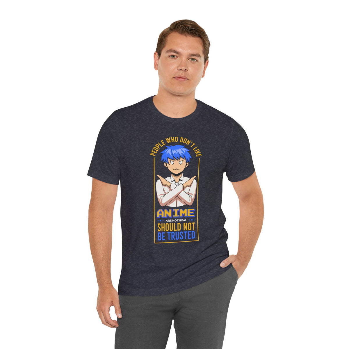 Anime Skeptic T‑Shirt — "People Who Don’t Like Anime Should Not Be Trusted" Graphic Tee