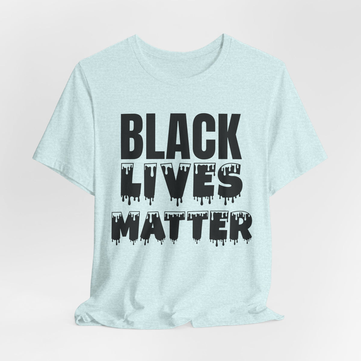 Black Lives Matter Tee — Bold Drip Protest T-Shirt