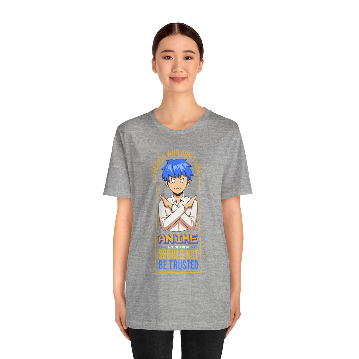 Anime Skeptic T‑Shirt — "People Who Don’t Like Anime Should Not Be Trusted" Graphic Tee