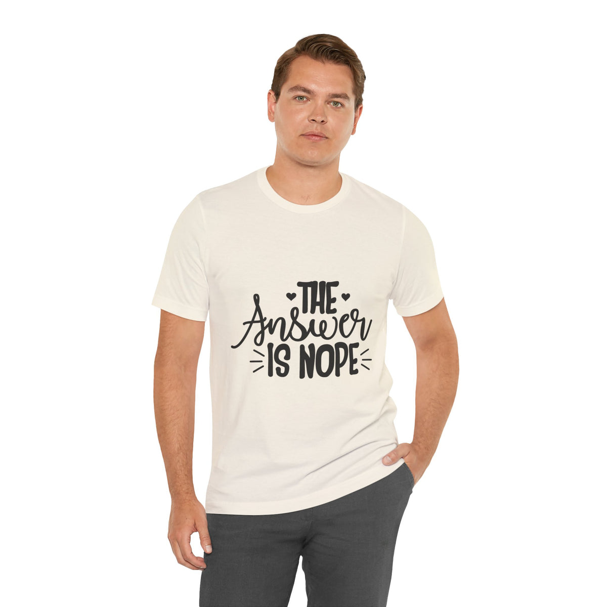 The Answer Is Nope Tee — Funny Graphic Short Sleeve Shirt