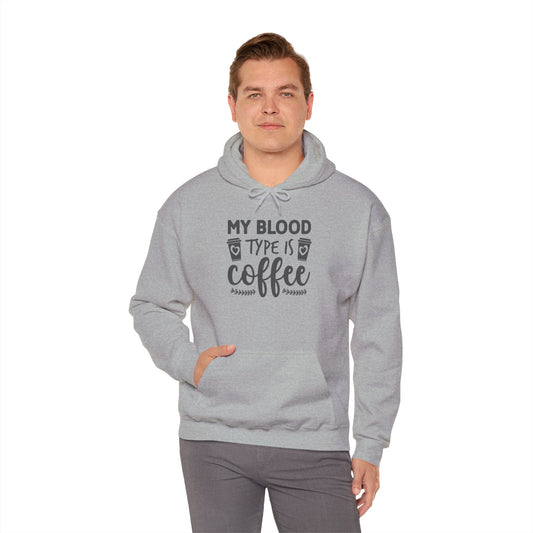 Coffee Lover Hoodie – “My Blood Type Is Coffee” Pullover