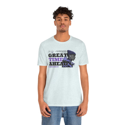 Great Times Ahead Graphic Tee — Motivational Streetwear T‑Shirt