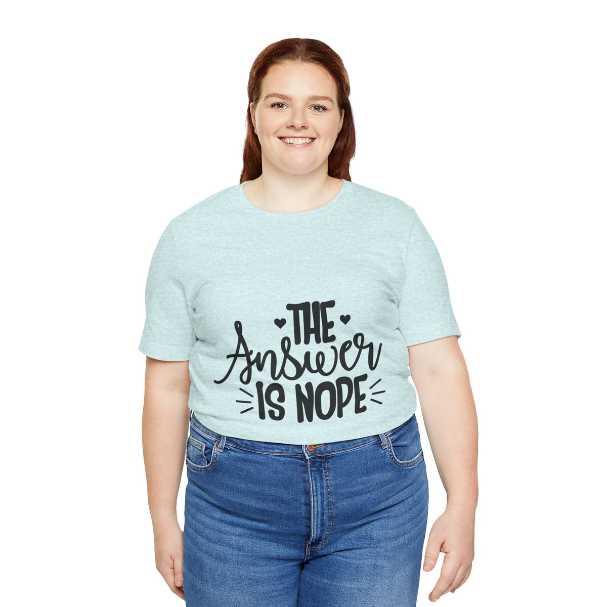 The Answer Is Nope Tee — Funny Graphic Short Sleeve Shirt