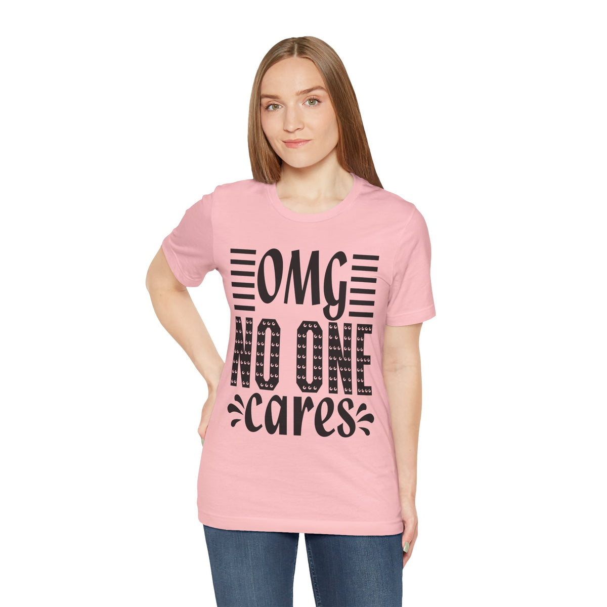 OMG No One Cares Tee — Funny Graphic Statement T‑Shirt