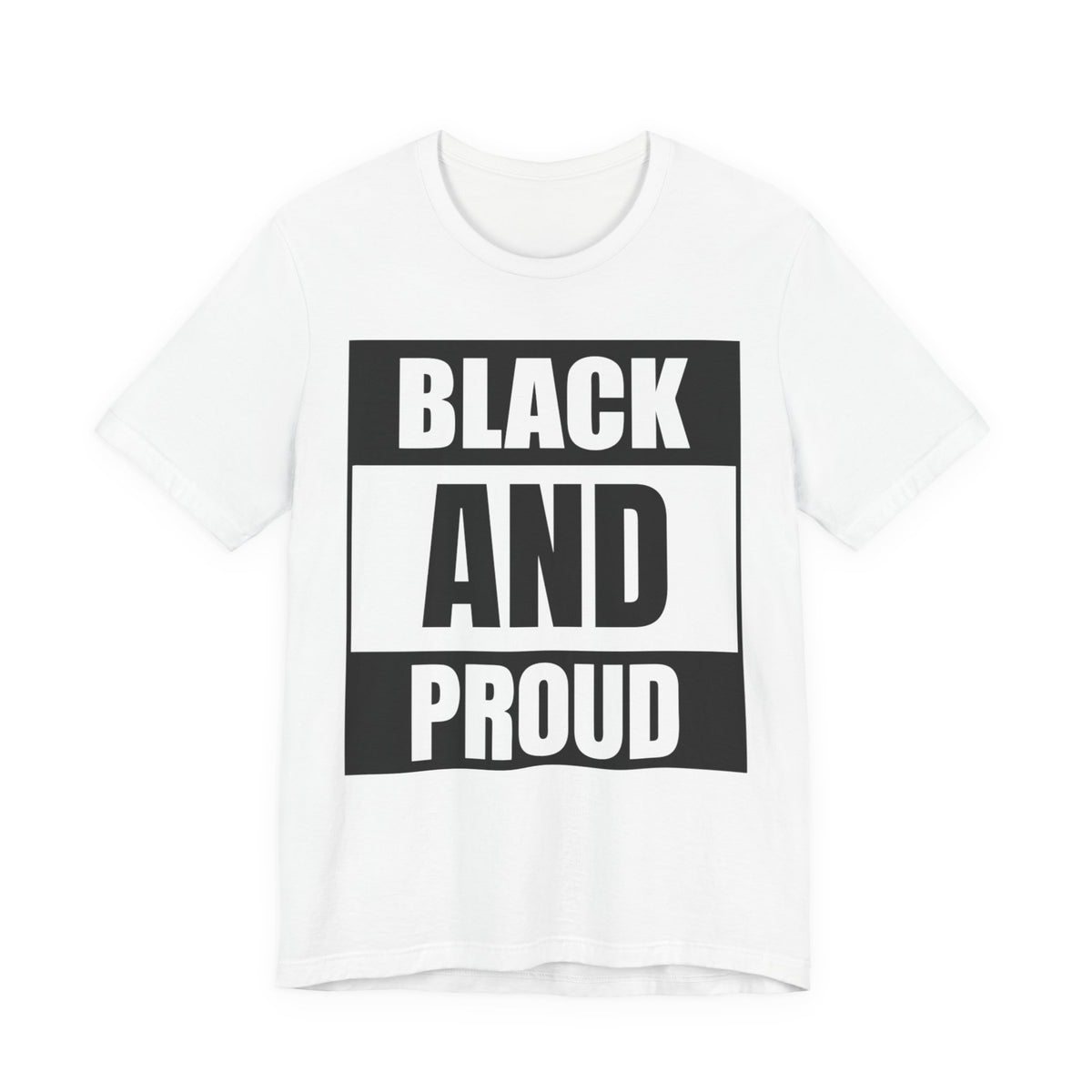 Black and Proud T-Shirt — Bold Black Empowerment Tee