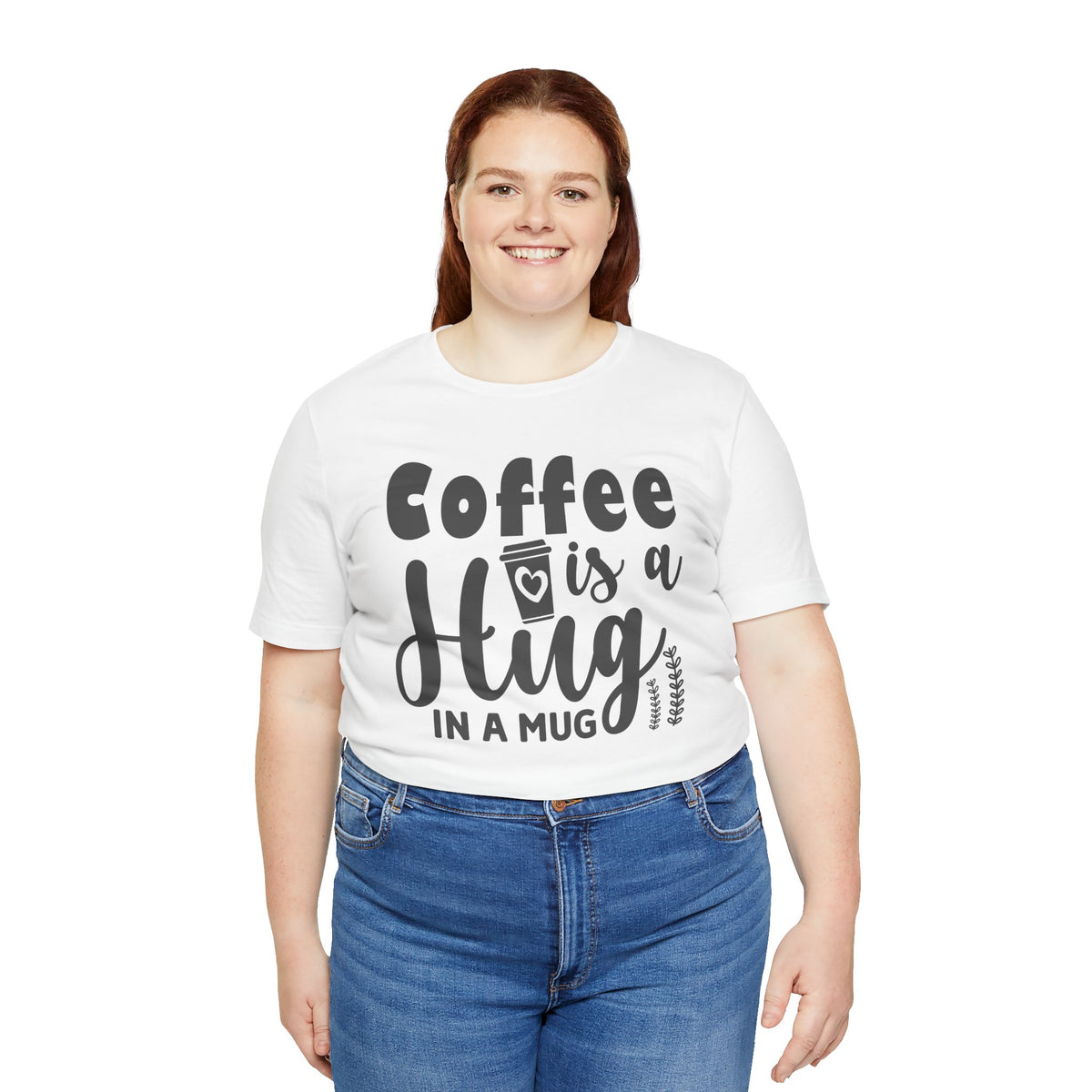 Coffee Is a Hug in a Mug T-Shirt — Funny Coffee Lover Tee